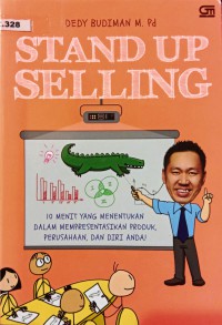 Image of Stand Up Selling : 10 Menit Yang Menentukan Dalam Mempresentasikan Produk